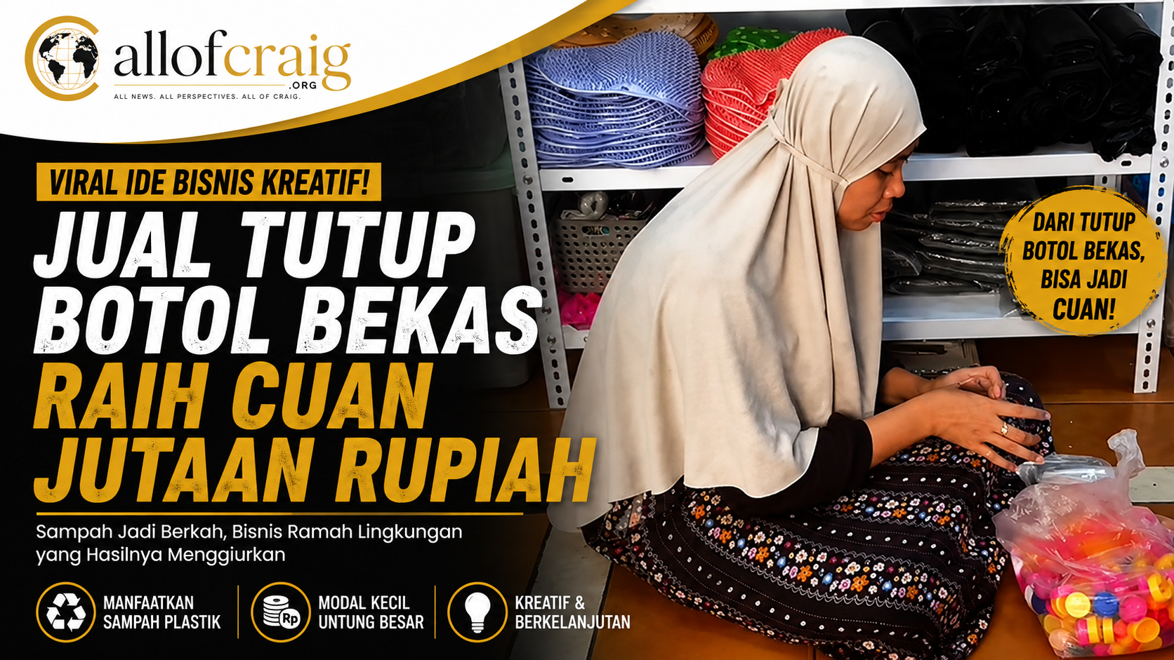 Viral Tutup Botol Bekas Jadi Ladang Cuan, Ide Bisnis Kreatif Ini Berpotensi Hasilkan Jutaan Rupiah